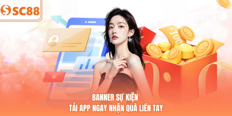 Banner sự kiện tải App ngay nhận quà liền tay