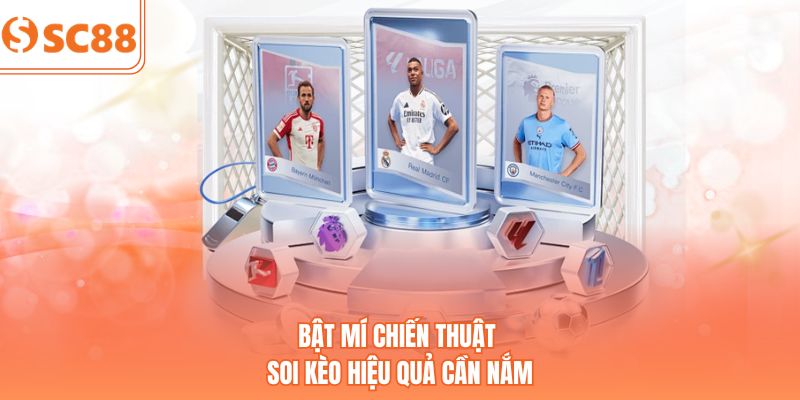 Bật mí chiến thuật soi kèo hiệu quả cần nắm