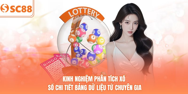 Kinh nghiệm phân tích xổ số chi tiết bảng dữ liệu từ chuyên gia