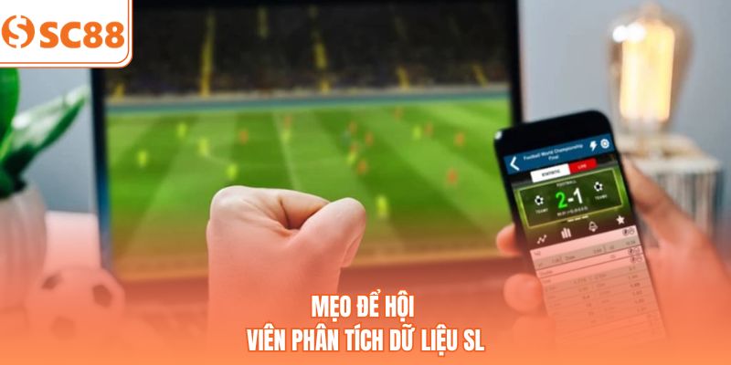 Mẹo để hội viên phân tích dữ liệu SL