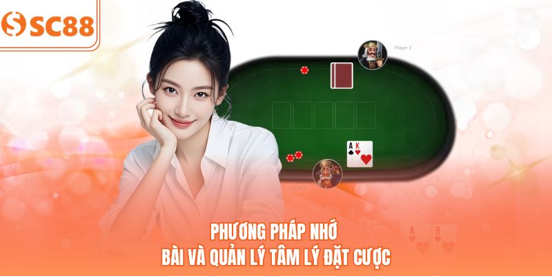 Phương pháp nhớ bài và quản lý tâm lý đặt cược
