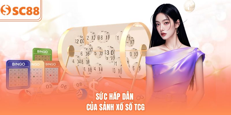 Sức hấp dẫn của sảnh xổ số TCG