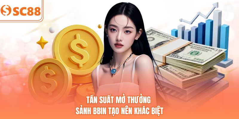 Tần suất mở thưởng sảnh BBIN tạo nên khác biệt
