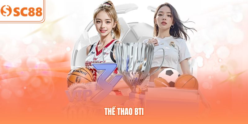Thể Thao BTI - Hệ Thống Kèo Cược Và Chiến Thuật Chơi 2026