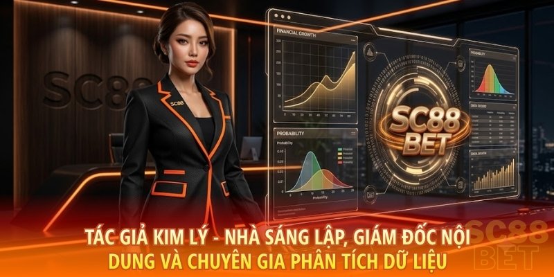 Tác giả Kim Lý - Nhà sáng lập, Giám đốc nội dung và Chuyên gia phân tích dữ liệu số học hàng đầu tại SC88 BET.